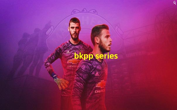 bkpp series